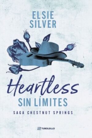 HEARTLESS: SIN LIMITES LA SAGA CHESTNUT SPRINGS: LIBRO 2