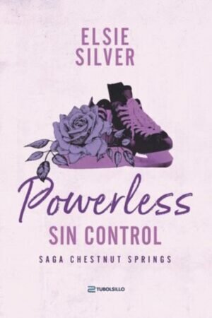 POWERLESS: SIN CONTROL LA SAGA CHESTNUT SPRINGS: LIBRO 3