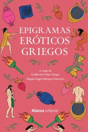 EPIGRAMAS EROTICOS GRIEGOS. ANTOLOGIA PALATINA (LIBROS V Y XII)