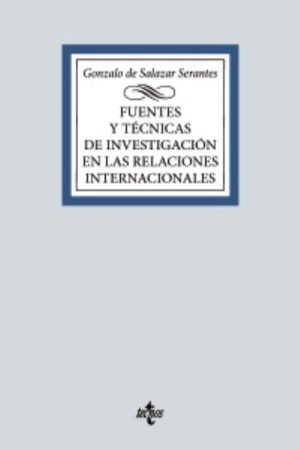 FUENTES Y TECNICAS DE LA INVESTIGACION EN LAS RELACIONES INTERNACIONALES