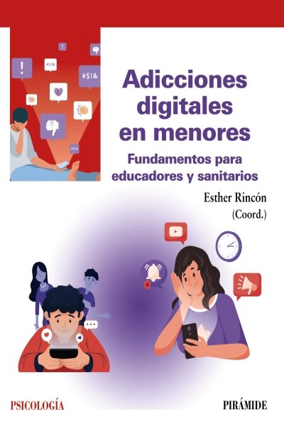 ADICCIONES DIGITALES EN MENORES. FUNDAMENTOS PARA EDUCADORES Y SANITARIOS