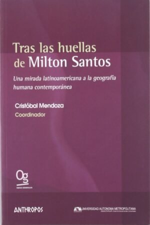 TRAS LAS HUELLAS DE MILTON SANTOS