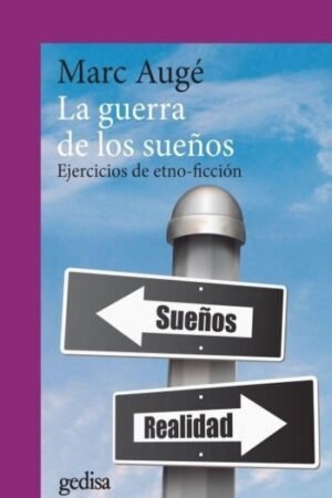 LA GUERRA DE LOS SUEÑOS EJERCICIOS DE ETNO-FICCIÓN