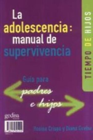 LA ADOLESCENCIA: MANUAL DE SUPERVIVIENCIA