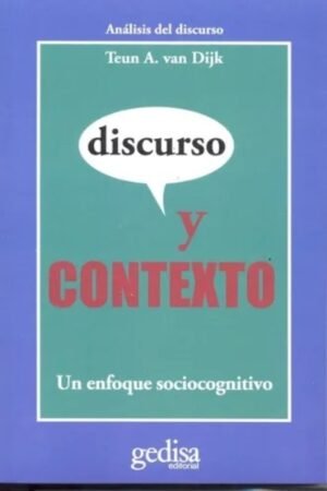 DISCURSO Y CONTEXTO UN ENFOQUE SOCIOCOGNITIVO