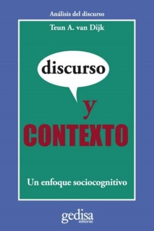 DISCURSO Y CONTEXTO UN ENFOQUE SOCIOCOGNITIVO