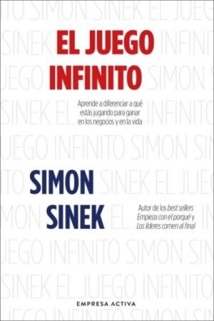JUEGO INFINITO. APRENDE A DIFERENCIAR A QUE ESTAS JUGANDO PARA GANAR EN LOS NEGOCIOS Y EN LA VIDA EL