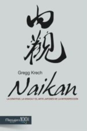 NAIKAN:GRATITUDGRACIA Y ARTE JAPONES DE INTROSPECCION