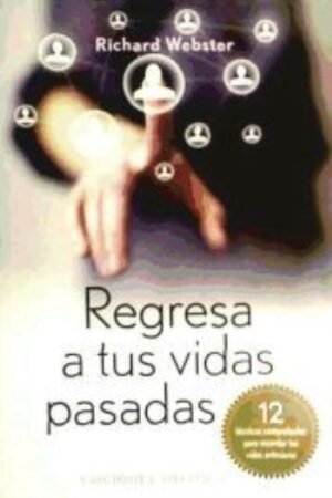 REGRESA A TUS VIDAS PASADAS
