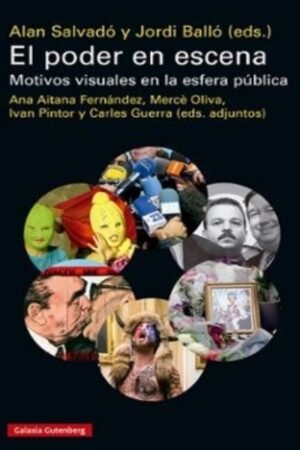 PODER EN ESCENA. MOTIVOS VISUALES EN LA ESFERA PUBLICA EL