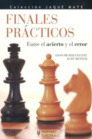 FINALES PRÁCTICOS. ENTRE EL ACIERTO Y EL ERROR
