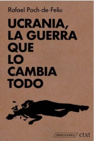UCRANIA LA GUERRA QUE LO CAMBIA TODO