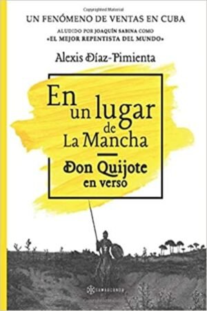 EN UN LUGAR DE LA MANCHA. DON QUIJOTE EN VERSO