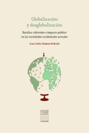 GLOBALIZACION Y DESGLOBALIZACION BATALLAS CULTURALES E IMPACTO EN LAS SOCIEDADES