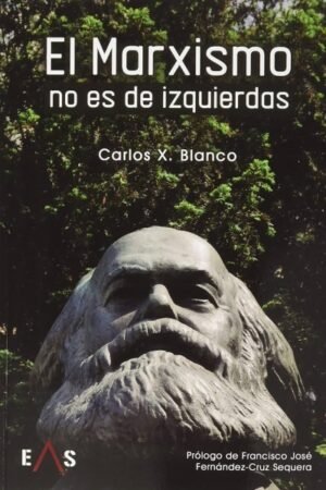 MARXISMO NO ES DE IZQUIERDAS EL