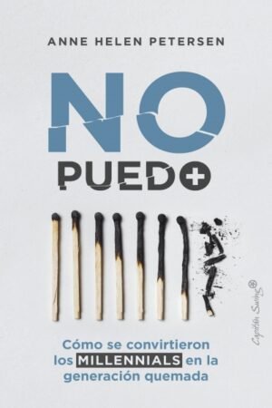 NO PUEDO MAS. COMO SE CONVIRTIERON LOS MILENIALS EN LA GENERACION QUEMADA