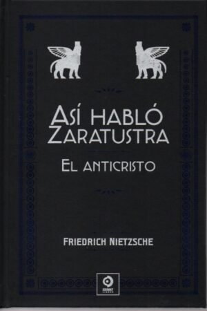 ASI HABLO ZARATUSTRA/ EL ANTICRISTO (PIEL DE CLASICOS)