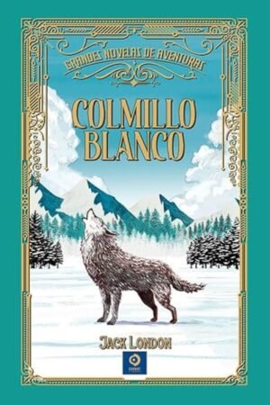COLMILLO BLANCO (G. NOVELAS DE AVENTURAS)