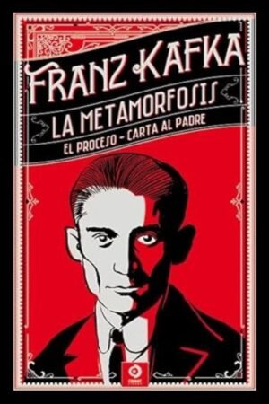 METAMORFOSISLA / EL PROCESO CARTA AL PADRE EL ( PIEL DE CLASICOS )