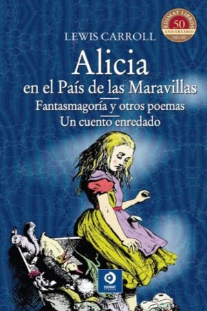 ALICIA EN EL PAIS DE LAS MARAVILLA (CLASICOS SELECCION)