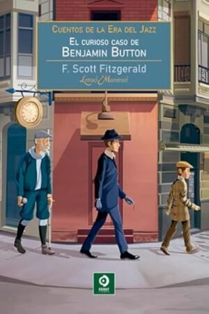 CURIOSO CASO DE BENJAMÍN BUTTON EL / CUENTOS DE LA ERA DEL JAZZ (LETRAS MAESTRAS)