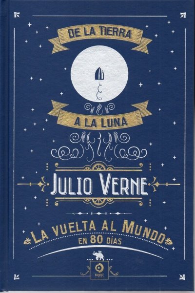 DE LA TIERRA A LA LUNA/ LA VUELTA AL MUNDO MUNDO EN 80 DIAS (PIEL DE CLASICOS)