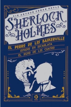 PERRO DE LOS BASKERVILLE/ESTUDIO EN ESCARLATA/EL SIGNO DE LOS CUATRO ( PIEL DE CLASICOS)