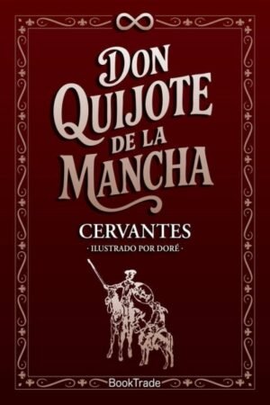 DON QUIJOTE DE LA MANCHA (CANTOS PINTADOS)