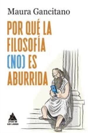 ¿POR QUÉ LA FILOSOFÍA (NO) ES ABURRIDA?