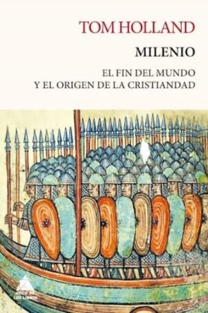 MILENIO. EL FIN DEL MUNDO Y EL ORIGEN DE LA CRISTIANDAD