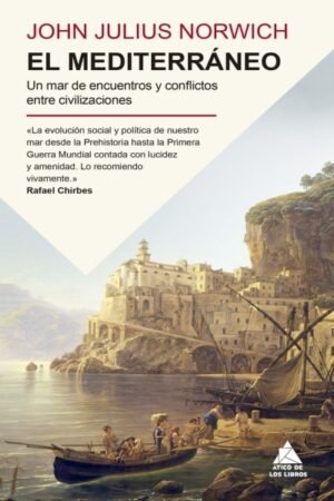 EL MEDITERRÁNEO. UN MAR DE ENCUENTROS Y CONFLICTOS ENTRE CIVILIZACIONES