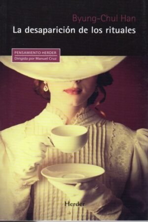 LA DESAPARICIÓN DE LOS RITUALES