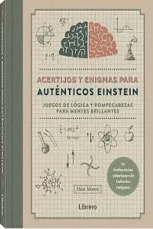 ACERTIJOS Y ENIGMAS PARA AUTENTICOS EINSTEIN