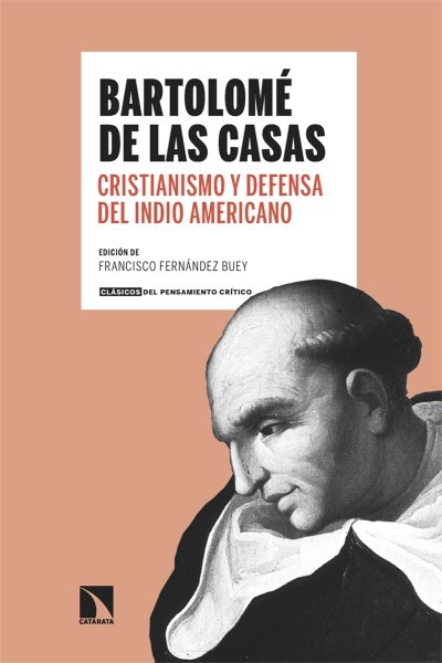 CRISTIANISMO Y DEFENSA DEL INDIO AMERICANO. ANTOLOGIA BARTOLOME DE LAS CASAS