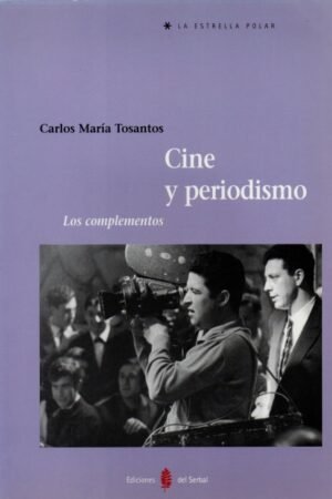CINE Y PERIODISMO. LOS COMPLEMENTOS