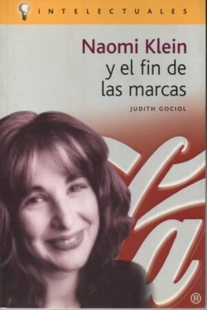 NAOMI KLEIN Y EL FIN DE LAS MARCAS