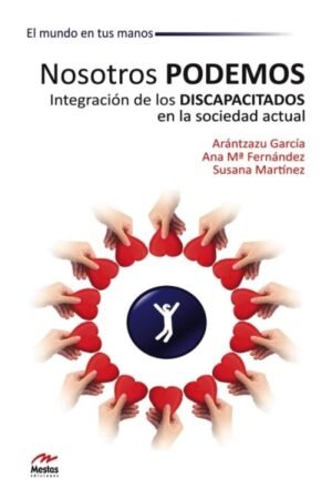 NOSOTROS PODEMOS INTEGRACION DE LOS DISCAPACITADOS