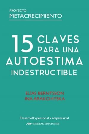 15 CLAVES PARA UNA AUTOESTIMSA INDESTRUCTIBLE