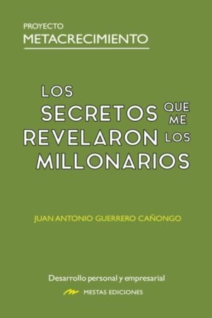 SECRETOS QUE ME REVELARON LOS MILLONARIOS LOS