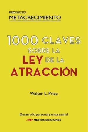 1000 CLAVES SOBRE LA LEY DE LA ATRACCIÓN