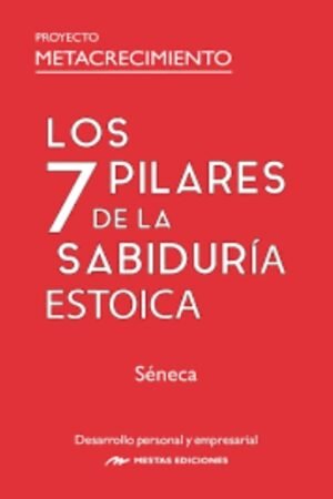 7 PILARES DE LA SABIDURÍA ESTOICA LOS
