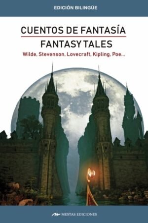 CUENTOS DE FANTASIA / FANTASY TALES ( BILINGUE )