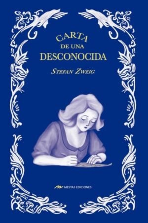 CARTA DE UNA DESCONOCIDA (ILUSTRADA) T/D