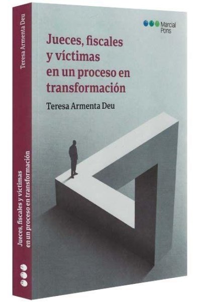JUECES FISCALES Y VICTIMAS EN UN PROCESO EN TRANSFORMACION