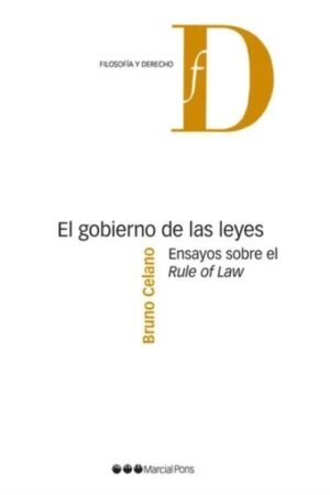 GOBIERNO DE LAS LEYES. ENSAYOS SOBRE EL RULE OF LAW EL