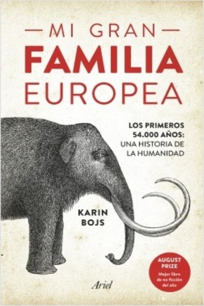 MI GRAN FAMILIA EUROPEA. LOS PRIMEROS 54.000 AÑOS: UNA HISTORIA DE LA HUMANIDAD