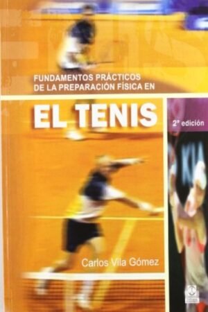 FUNDAMENTOS PRACTICOS DE LA PREPARACION FISICA EN EL TENIS
