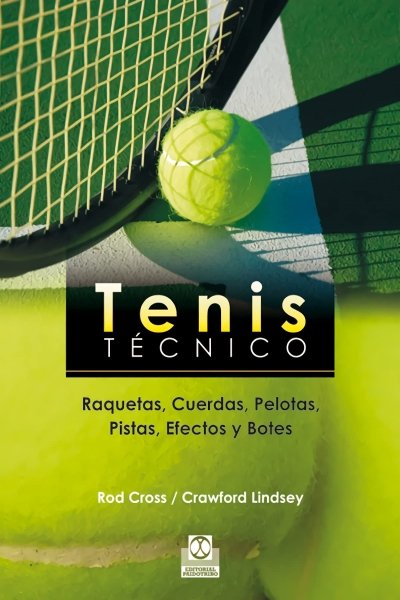 TENIS TECNICO. RAQUETAS CUERDAS PELOTAS PISTAS EFECTOS Y BOTES
