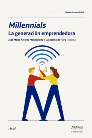 MILLENNIALS LA GENERACION EMPRENDEDORA