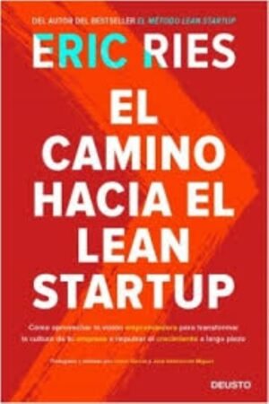 CAMINO HACIA EL LEAN STARTUP EL